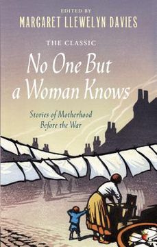 portada no one but a woman knows: stories of motherhood before the war (en Inglés)