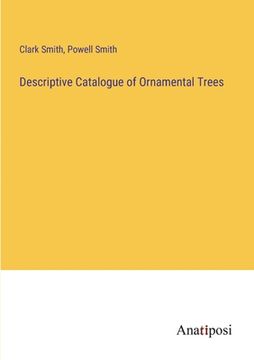 portada Descriptive Catalogue of Ornamental Trees (en Inglés)