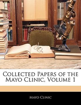 portada collected papers of the mayo clinic, volume 1