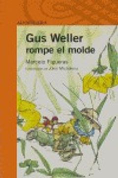 portada GUS WELLER ROMPE EL MOLDE (Alfaguara 10 Años (zaharra)