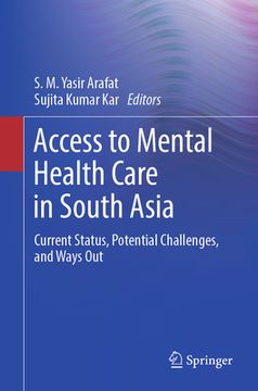 portada Access to Mental Health Care in South Asia: Current Status, Potential Challenges, and Ways Out (en Inglés)
