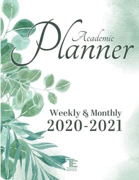 portada 16-Month Academic Planner 2020 - 2021: Weekly / Monthly / Daily Life Planner to Increase Productivity, Time Management and Hit Your Goals (en Inglés)