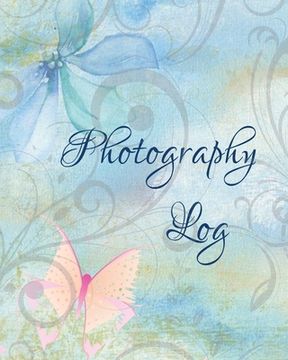 portada Photography Log: Photoshoot Record Book And Organizer, Professional Photographer Journal, Photography Business