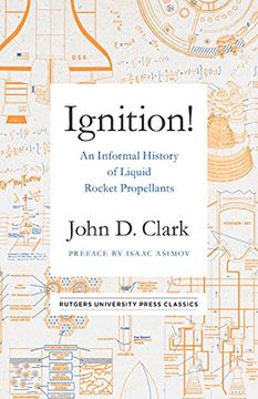 portada Ignition! An Informal History of Liquid Rocket Propellants (Rutgers University Press Classics) (en Inglés)