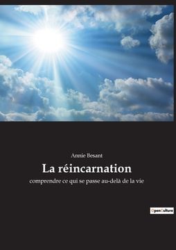 portada La réincarnation: comprendre ce qui se passe au-delà de la vie (in French)