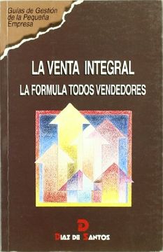 portada Venta Integral la Formula Todos Vendedores [Coleccion Guias de Gestion de la Pequeña Empresa] (in Spanish)