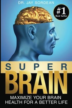 portada Super Brain: Maximize Your Brain Health for a Better Life