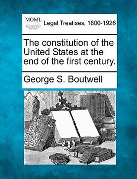portada the constitution of the united states at the end of the first century. (en Inglés)