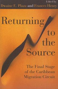 portada returning to the source: the final stage of the caribbean migration circuit (in English)