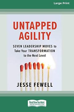 portada Untapped Agility: Seven Leadership Moves to Take Your Transformation to the Next Level (en Inglés)