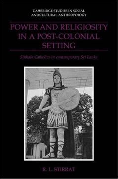 portada Power & Religiosity, Post Colonial: Sinhala Catholics in Contemporary sri Lanka (Cambridge Studies in Social and Cultural Anthropology) (en Inglés)