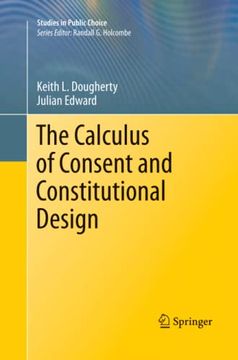 portada The Calculus of Consent and Constitutional Design: 20 (Studies in Public Choice) (en Inglés)