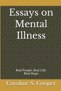 portada Essays on Mental Illness: Real People, Real Life, Real Hope (en Inglés)