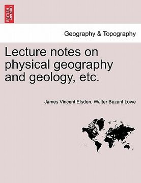 portada lecture notes on physical geography and geology, etc. (in English)