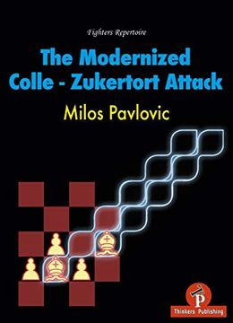 portada The Modernized Colle-Zukertort Attack: Fighters Repertoire (en Inglés)