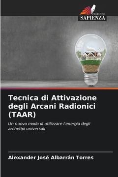 portada Tecnica di Attivazione degli Arcani Radionici (TAAR)