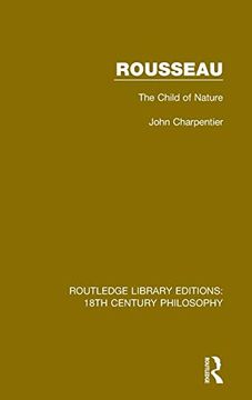 portada Rousseau: The Child of Nature (Routledge Library Editions: 18Th Century Philosophy) (in English)