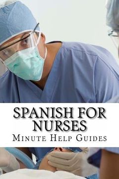 portada Spanish for Nurses: Essential Power Words and Phrases for Workplace Survival (en Inglés)