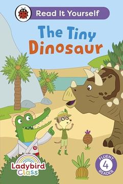 portada Ladybird Class the Tiny Dinosaur: Read it Yourself - Level 4 Fluent Reader (en Inglés)
