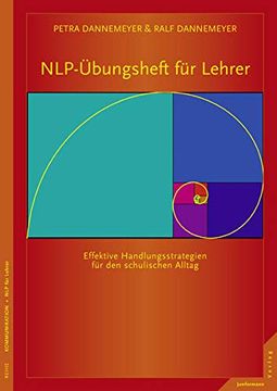 portada Nlp-Übungsheft für Lehrer Handlungsstrategien für den Schulischen Alltag: Was Schüler für Effektives Lernen Brauchen: Beziehung, Achtung und Aufmerksamkeit (en Alemán)