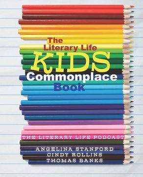 portada The Literary Life KIDS Commonplace Book: Colored Pencils (en Inglés)