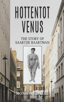 portada Hottentot Venus - the Story of Saartjie Baartman (en Inglés)