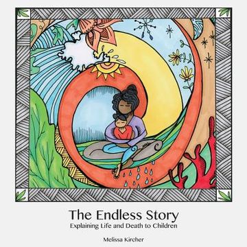 portada The Endless Story: Explaining Life and Death to Children (in English)