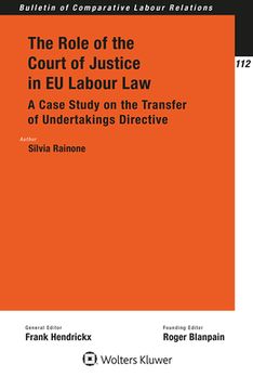 portada The Role of the Court of Justice in EU Labour Law: A Case Study on the Transfer of Undertakings Directive