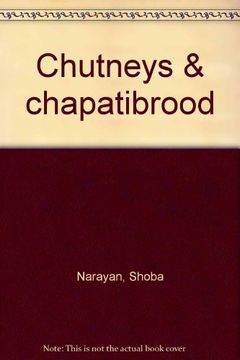 portada Chutneys en Chapatibrood: Een Indiase Familiegeschiedenis met Recepten