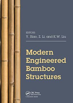 portada Modern Engineered Bamboo Structures: Proceedings of the Third International Conference on Modern Bamboo Structures (Icbs 2018), June 25-27, 2018, Beijing, China (in English)