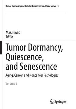 portada Tumor Dormancy, Quiescence, and Senescence, Vol. 3: Aging, Cancer, and Noncancer Pathologies (en Inglés)