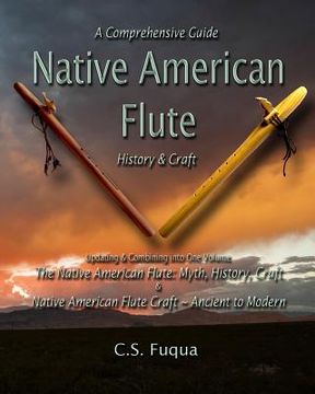 portada Native American Flute: A Comprehensive Guide History & Craft (en Inglés)