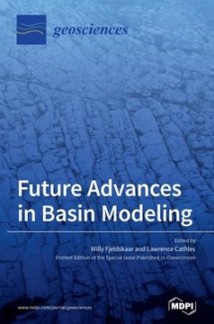portada Future Advances in Basin Modeling: Suggestions From Current Observations, Analyses, and Simulations (en Inglés)