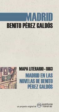 portada Madrid en las Novelas de Benito Pérez Galdós: Mapa Literario 1883