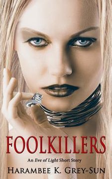 portada FoolKillers: An Eve of Light Short Story (in English)