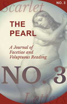 portada The Pearl - A Journal of Facetiae and Voluptuous Reading - No. 3 (en Inglés)