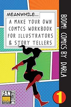 portada Boom! Comics by Darla: A What Happens Next Comic Book for Budding Illustrators and Story Tellers (Make Your own Comics Workbook) (Volume 1) (en Inglés)