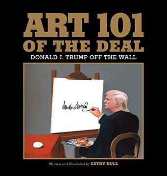portada Art 101 of the Deal: Donald j. Trump off the Wall (en Inglés)