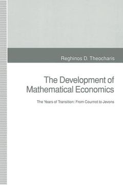 portada The Development of Mathematical Economics: The Years of Transition: From Cournot to Jevons (en Inglés)