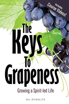 portada The Keys to Grapeness: Growing a Spirit-led Life