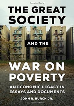 portada The Great Society and the War on Poverty: An Economic Legacy in Essays and Documents