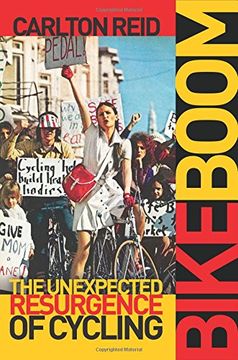 portada Bike Boom: The Unexpected Resurgence of Cycling
