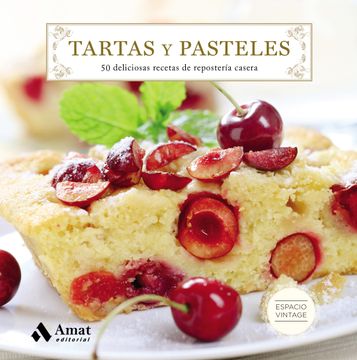 portada Tartas y Pasteles: 50 Deliciosas Recetas de Repostería Casera (in Spanish)