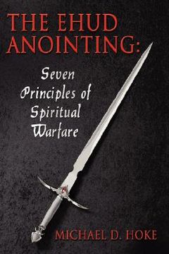 portada the ehud anointing: seven principles of spiritual warfare (en Inglés)