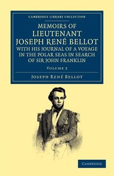 portada Memoirs of Lieutenant Joseph René Bellot, With his Journal of a Voyage in the Polar Seas in Search of sir John Franklin 2 Volume Set: Memoirs of. Library Collection - Polar Exploration) (in English)