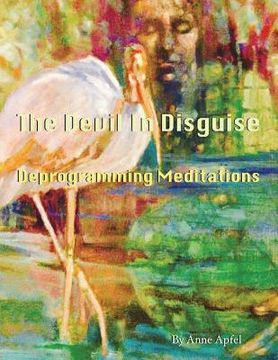portada The Devi in Disguise: Deprogramming Meditations (en Inglés)