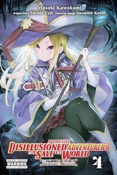 portada Apparently, Disillusioned Adventurers Will Save the World, Vol. 4 (Manga) (Apparently, Disillusioned Adventurers wi, 4) (in English)