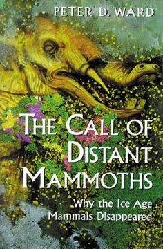 portada the call of distant mammoths: why the ice age mammals disappeared (en Inglés)