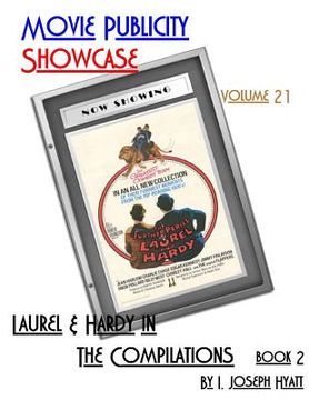 portada Movie Publicity Showcase Volume 21: Laurel and Hardy - The Compilations Book 2 (in English)