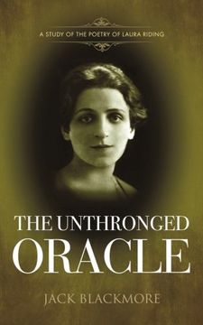 portada The Unthronged Oracle: A study of the poetry of Laura Riding
